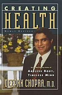 Creating Health: How to Wake Up the Bodys Intelligence (Paperback, Revised)