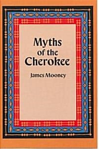 Myths of the Cherokee (Paperback, Revised)