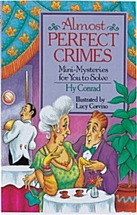 Almost Perfect Crimes: Mini-Mysteries for You to Solve (Paperback)