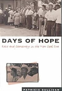 Days of Hope: Race and Democracy in the New Deal Era (Paperback)