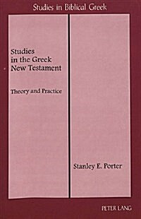 Studies in the Greek New Testament: Theory and Practice (Paperback)