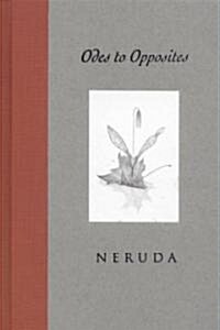 Odes to Opposites (Hardcover, 1st)