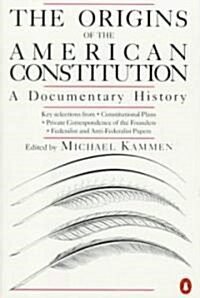 The Origins of the American Constitution: A Documentary History (Paperback)