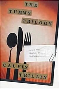 The Tummy Trilogy: American Fried; Alice, Lets Eat; Third Helpings (Paperback)