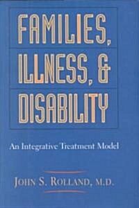 Families, Illness, and Disability (Hardcover)