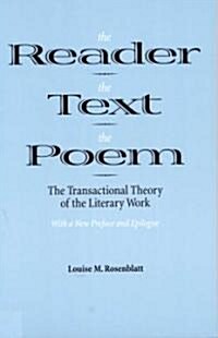 The Reader, the Text, the Poem: The Transactional Theory of the Literary Work (Paperback)