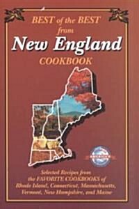 Best of the Best from New England Cookbook: Selected Recipes from the Favorite Cookbooks of Rhode Island, Connecticut, Massachusetts, Vermont, New Ham (Paperback)
