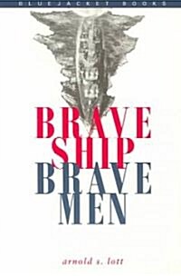 Brave Ship, Brave Men (Paperback, Revised)