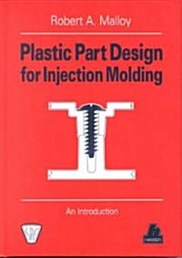 Plastic Part Design for Injection Molding (Hardcover)