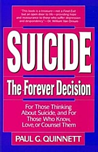 Suicide: The Forever Decision (Paperback)