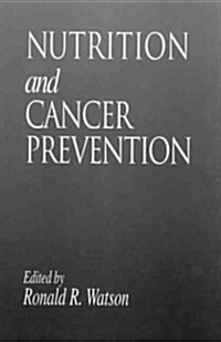 Nutrition and Cancer Prevention (Hardcover)