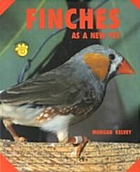 Finches As a New Pet (Paperback)