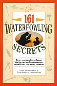 161 Waterfowling Secrets (Paperback)