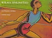 Wilma Unlimited (School & Library)