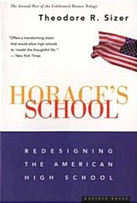 Horaces School: Redesigning the American High School (Paperback)