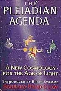 The Pleiadian Agenda: A New Cosmology for the Age of Light (Paperback)