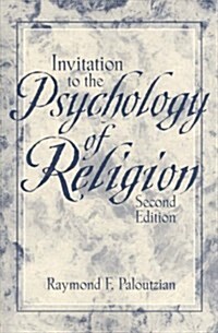 Invitation to the Psychology of Religion (Paperback, 2nd, Subsequent)