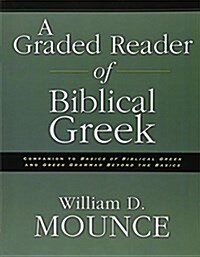 A Graded Reader of Biblical Greek (Paperback)