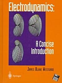 Electrodynamics: A Concise Introduction (Hardcover)