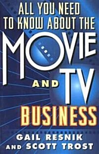 All You Need to Know about the Movie and TV Business (Paperback, Original)