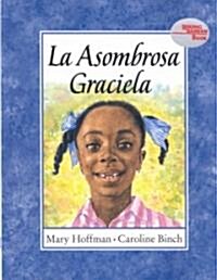 La Asombrosa Graciela (Hardcover)