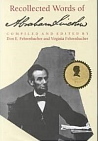 Recollected Words of Abraham Lincoln (Hardcover)