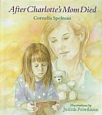 After Charlottes Mom Died (Hardcover)