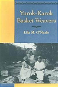 Yurok-Karok Basket Weavers (Paperback)