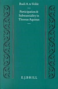 Participation and Substantiality in Thomas Aquinas: (Hardcover)