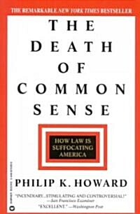 The Death of Common Sense: How Law is Suffocating America (Paperback)