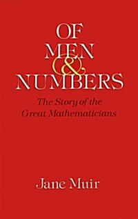 Of Men and Numbers: The Story of the Great Mathematicians (Paperback)