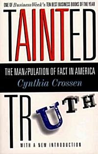 Tainted Truth: The Manipulation of Fact in America (Paperback)