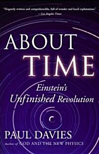 About Time: Einsteins Unfinished Revolution (Paperback)