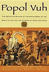 Popol Vuh: The Definitive Edition of the Mayan Book of the Dawn of Life and the Glories of (Paperback, Revised)