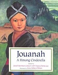 Jouanah: A Hmong Cinderella (Hardcover)