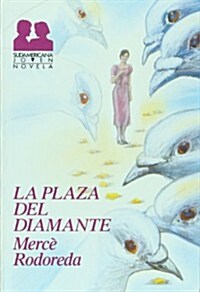 La plaza del diamante / The Diamond Plaza (Paperback)