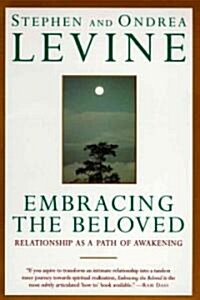 Embracing the Beloved: Relationship as a Path of Awakening (Paperback)