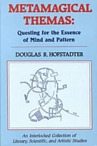 Metamagical Themas: Questing for the Essence of Mind and Pattern (Paperback, Revised)