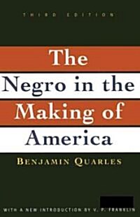 Negro in the Making of America: Third Edition Revised, Updated, and Expanded (Paperback, 3)