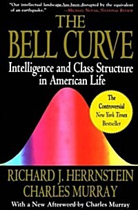 The Bell Curve: Intelligence and Class Structure in American Life (Paperback)