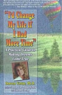 Id Change My Life If I Had More Time (Paperback)