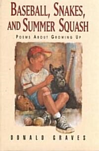 Baseball, Snakes, and Summer Squash: Poems about Growing Up (Paperback)