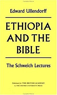 Ethiopia and the Bible : The Schweich Lectures 1967 (Paperback)