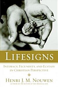 Lifesigns: Intimacy, Fecundity, and Ecstasy in Christian Perspective (Paperback)