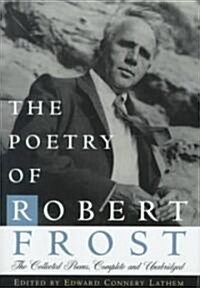 The Poetry of Robert Frost: The Collected Poems, Complete and Unabridged (Hardcover)