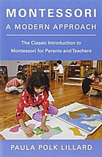Montessori: A Modern Approach (Paperback)