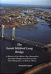 The Sarah Mildred Long Bridge (Hardcover)