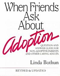 When Friends Ask About Adoption (Paperback)