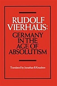 Germany in the Age of Absolutism (Hardcover)