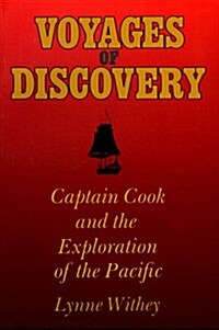 Voyages of Discovery: Captain Cook and the Exploration of the Pacific (Paperback)